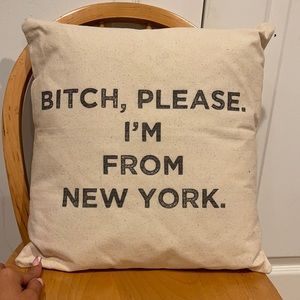 Bitch Please I’m From New York pillow